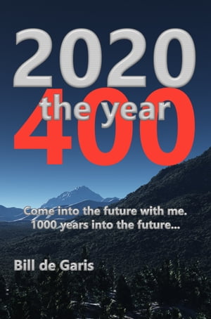 2020 The Year 400Żҽҡ[ Bill de Garis ]