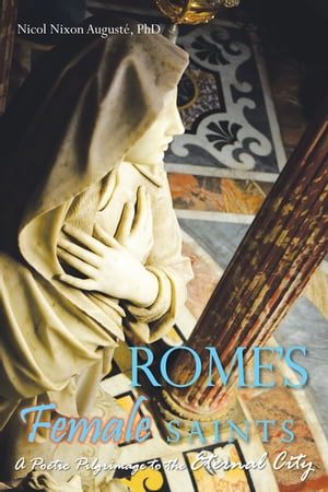 Rome’S Female Saints A Poetic Pilgrimage to th