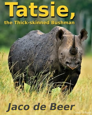 Tatsie, the Thick-skinned Bushman【電子書籍