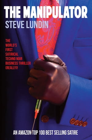 ŷKoboŻҽҥȥ㤨The Manipulator: A Private Life in Public RelationsŻҽҡ[ Steve Lundin ]פβǤʤ130ߤˤʤޤ