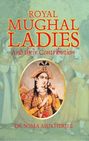Royal Mughal Ladies