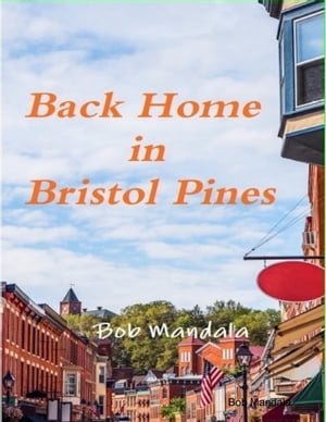 Back Home In Bristol PinesŻҽҡ[ Bob Mandala ]
