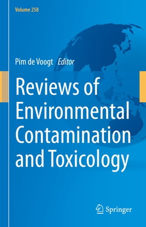 Reviews of Environmental Contamination and Toxicology Volume 258Żҽҡ