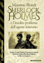 Sherlock Holmes e l’insolito problema dell’agente letterario【電子書籍】 Massimo Biondi