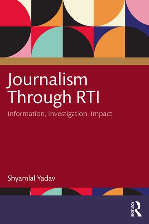 ŷKoboŻҽҥȥ㤨Journalism Through RTI Information, Investigation, ImpactŻҽҡ[ Shyamlal Yadav ]פβǤʤ8,139ߤˤʤޤ