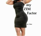 MY ZIM FACTOR【電子書籍】[ TOKS ]