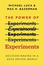 The Power of Experiments Decision Making in a Data-Driven World
