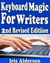 ŷKoboŻҽҥȥ㤨Keyboard Magic: For WritersŻҽҡ[ Iris Alderson ]פβǤʤ119ߤˤʤޤ