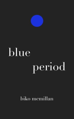 Blue Period【電子書籍】[ Biko McMillan ]