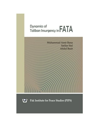 Dynamics of Taliban Insurgency in FATA