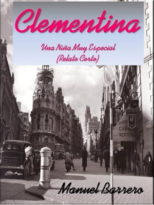 Clementina una ni?a muy especial【電子書籍】[ Manuel Barrero ]