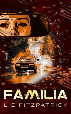 Familia【電子書籍】[ L.E. Fitzpatrick ]