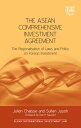 The ASEAN Comprehensive Investment Agreement The Regionalisation of Laws and Policy on Foreign Investment