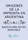 Origenes de la imprenta Argentina【電子書籍