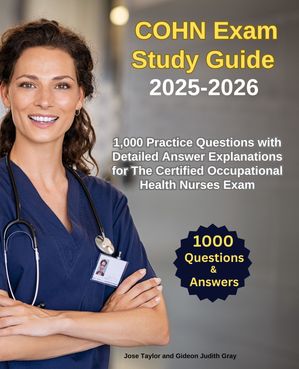 ŷKoboŻҽҥȥ㤨COHN Exam Study Guide 2025-2026 1,000 Practice Questions with Detailed Answer Explanations for The Certified Occupational Health Nurses ExamŻҽҡ[ Jose Taylor ]פβǤʤ1,437ߤˤʤޤ