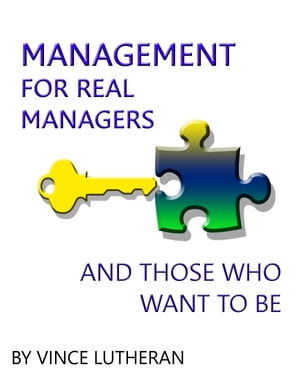 Management For Real Managers And Those Who Want To Be