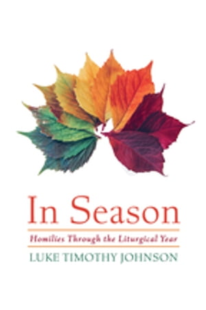 In Season Homilies Through the Liturgical Year