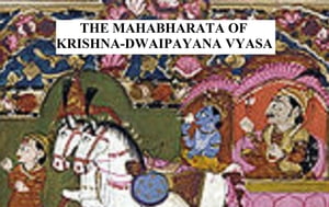 The Mahabharata of Krishna-Dwaipayana Vyasa