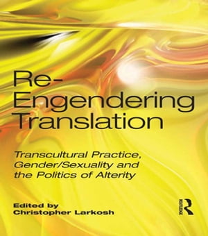 Re-Engendering Translation