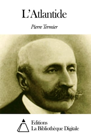 L’Atlantide【電子書籍】[ Pierre Termier 