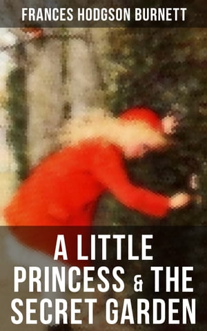 A Little Princess & The Secret Garden