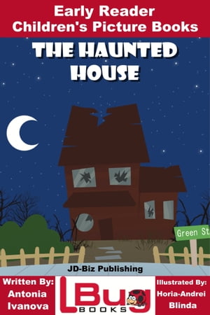 The Haunted House: Early Reader - Children's Picture Book