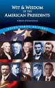 Wit and Wisdom of the American Presidents A Book of Quotations【電子書籍】