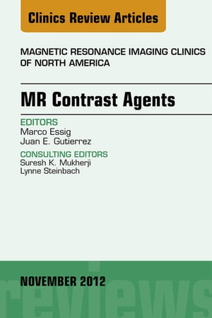 MR Contrast Agents, An Issue of Magnetic Resonance Imaging Clinics