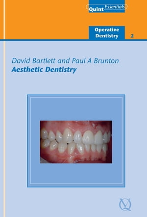 Aesthetic Dentistry【電子書籍】[ David Bartlett ]
