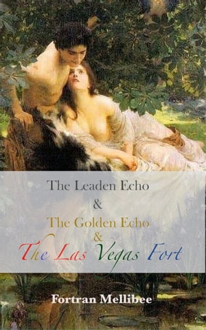The Leaden Echo & The Golden Echo & The Las Vegas Fort