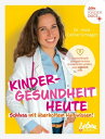 Kindergesundheit heute ? Schluss mit ?berholtem 