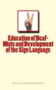 Education of Deaf-Mute and Development of the Sign Language【電子書籍】[ . Collection ...