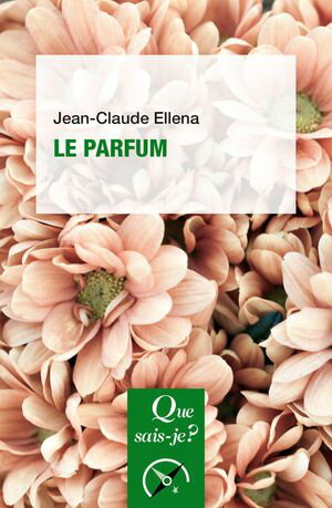 Le Parfum【電子書籍】[ Jean-Claude Ellena ]