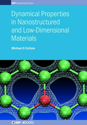 Dynamical Properties in Nanostructured and Low-Dimensional Materials