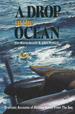 ŷKoboŻҽҥȥ㤨A Drop in the Ocean Dramatic Accounts of Aircrew Saved From the SeaŻҽҡ[ John French ]פβǤʤ10ߤˤʤޤ