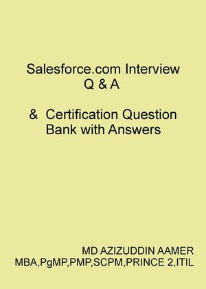 Salesforce.com Interview Q A Certification Question Bank with Answers【電子書籍】 Mohammed Azizuddin Aamer