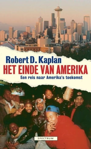 Einde van Amerika【電子書籍】[ Robert Kaplan ]