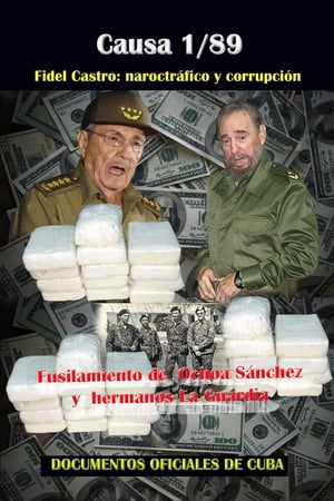 Causa 1/89. Fidel Castro: narcotráfico y corrupción