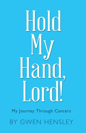 ŷKoboŻҽҥȥ㤨Hold My Hand, Lord! My Journey Through CancersŻҽҡ[ Gwen Hensley ]פβǤʤ1,041ߤˤʤޤ