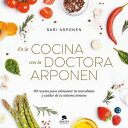 En la cocina con la doctora Arponen 80 recetas p