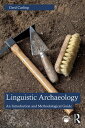 Linguistic Archaeology An Introduction and Methodological Guide【電子書籍】[ Gerd Carl...