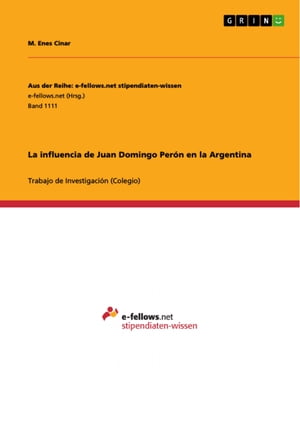 La influencia de Juan Domingo Perón en la Argentina