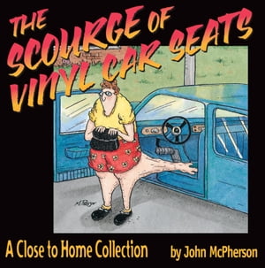 The Scourge of Vinyl Car Seats【電子書籍】