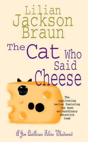 The Cat Who Said Cheese (The Cat Who… Mysteries, Book 18)