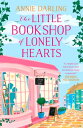 The Little Bookshop of Lonely Hearts【電子書籍】 Annie Darling