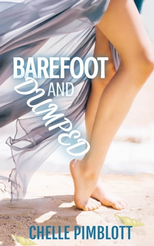 ŷKoboŻҽҥȥ㤨Barefoot and Dumped!Żҽҡ[ Chelle Pimblott ]פβǤʤ255ߤˤʤޤ