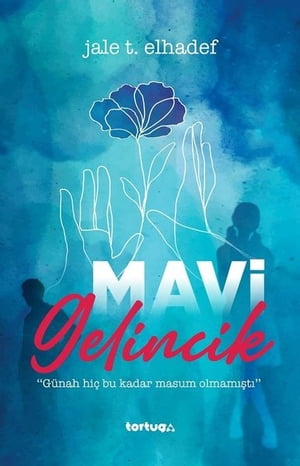 Mavi Gelincik - Günah Hiç Bu Kadar Masum Olmamıştı