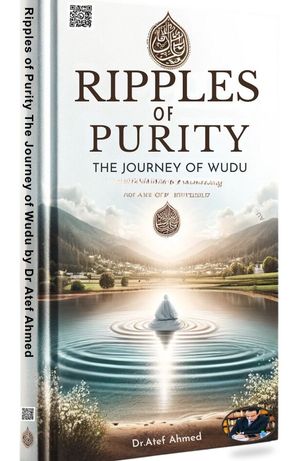 Ripples of Purity The Journey of Wudu