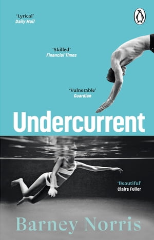 Undercurrent The heartbreaking and ultimately hopeful novel about finding yourself, from the Times bestselling author of Five ..