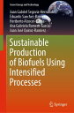 Sustainable Production of Biofuels Using Intensified Processes【電子書籍】[ Juan Gabri...